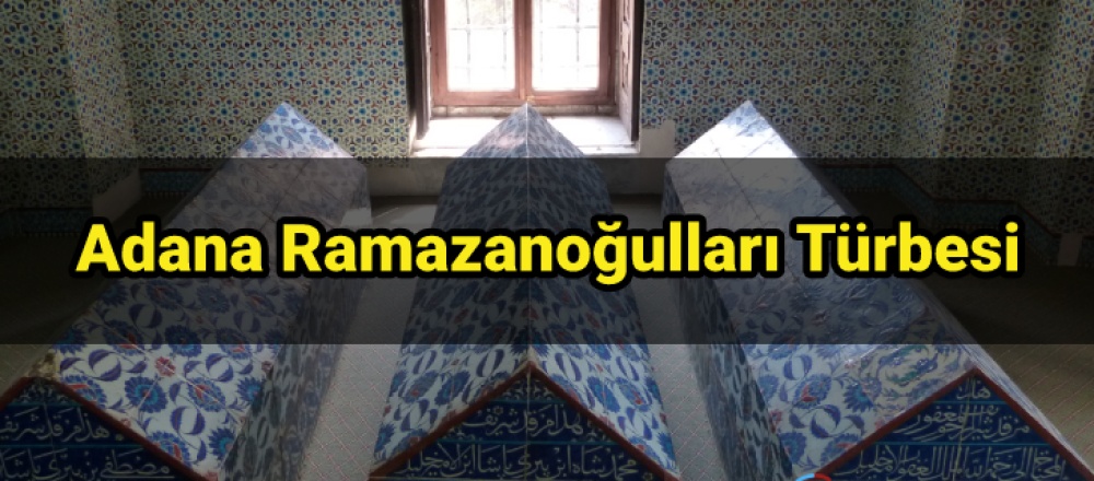 Adana Ramazanoğulları Türbesi