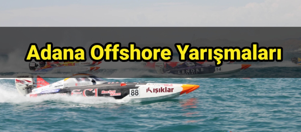 Adana Offshore Yarışmaları