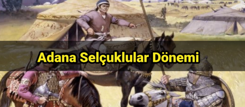 Adana Selçuklular Dönemi