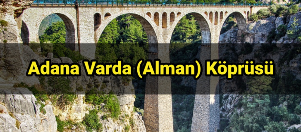 Adana Varda (Alman) Köprüsü