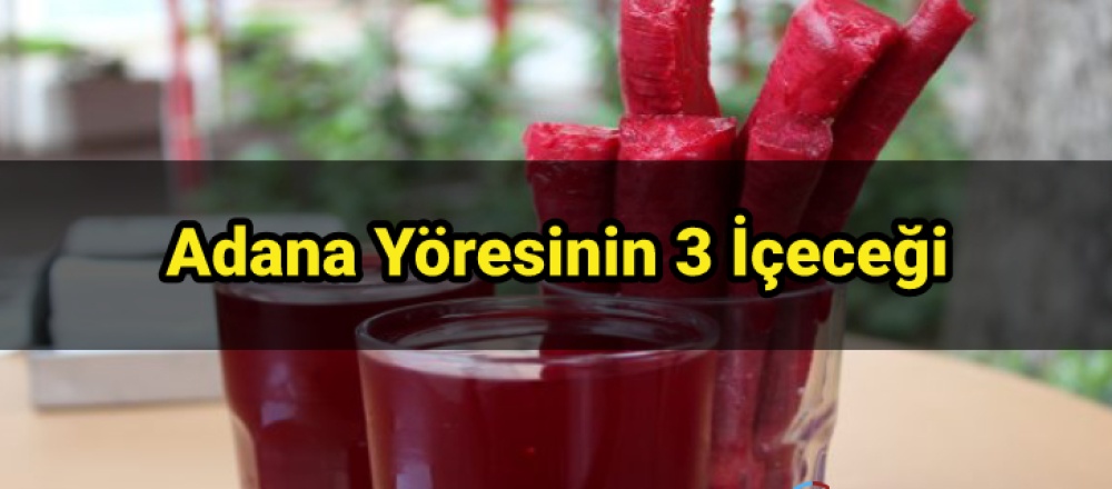 Adana Yöresinin 3 İçeceği