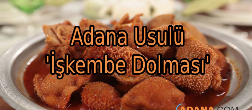 Adana Usulü 'İşkembe Dolması'