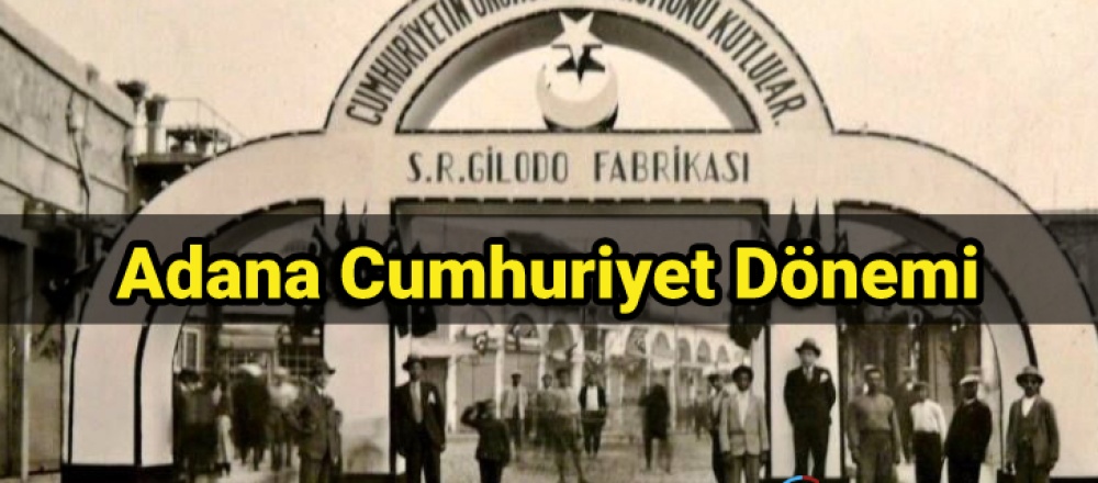 Adana Cumhuriyet Dönemi