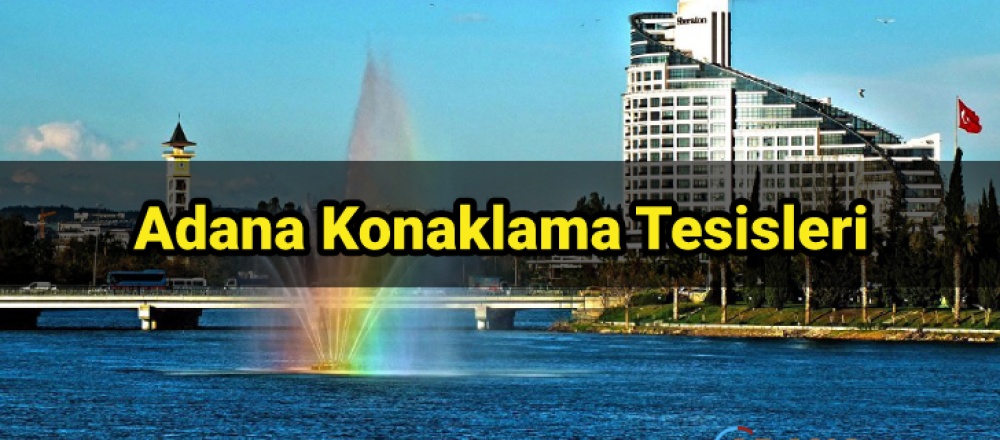 Adana Konaklama Tesisleri