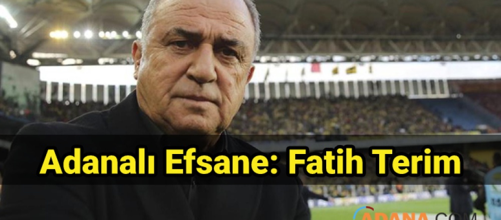 Adanalı Efsane: Fatih Terim