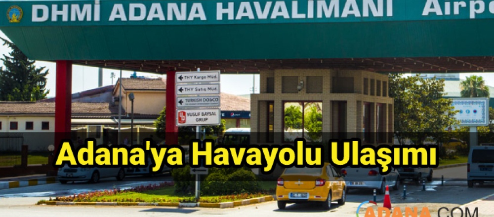 Adana'ya Havayolu Ulaşımı