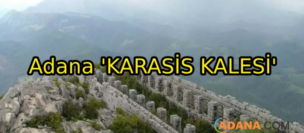 Adana 'KARASİS KALESİ'