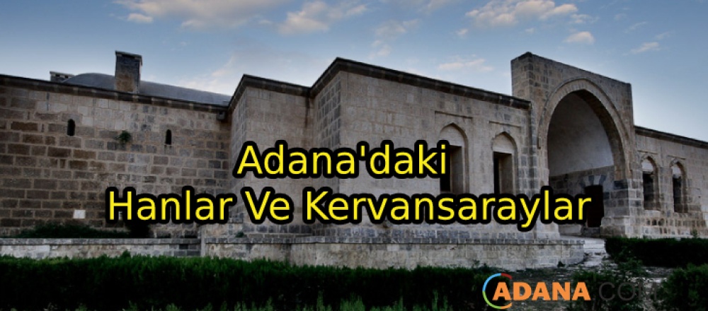 Adana'daki Hanlar Ve Kervansaraylar