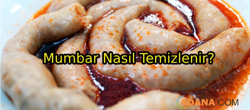 Adana'ya Özgü Mumbar Nasıl Temizlenir?