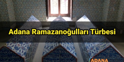 Adana Ramazanoğulları Türbesi