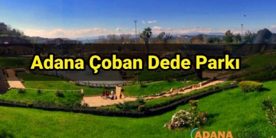Adana'daki Çoban Dede Parkı