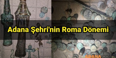Adana Şehri'nin Roma Dönemi