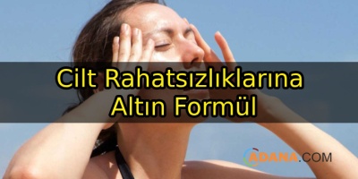 Cilt Rahatsızlıklarına Altın Formül