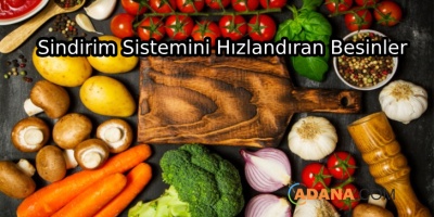 Sindirim Sistemini Hızlandıran 12 Besin