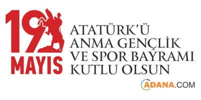 19 Mayıs Atatürk'ü Anma, Gençlik ve Spor Bayramı