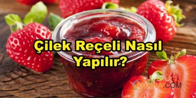 Çilek Reçeli Nasıl Yapılır?