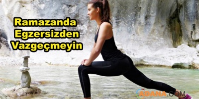 Ramazan Ayında Egzersiz Yapmaktan Vazgeçmeyin