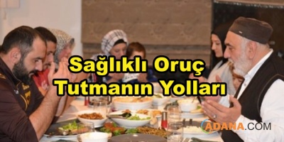 Sağlıklı Oruç Tutmanın Yolları