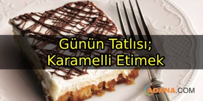 Günün Tatlısı; Karamelli Etimek