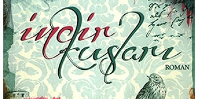 HAFTANIN KİTAP ÖNERİSİ: İNCİR KUŞLARI