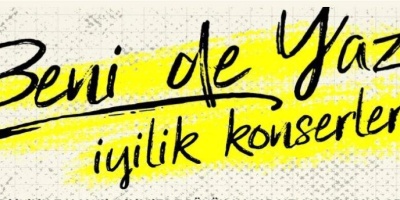 13 Nisan Adana Beni de Yaz İyilik Konserleri 