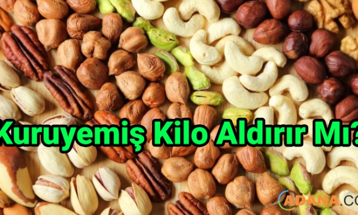 Kuruyemiş Kilo Aldırır Mı?