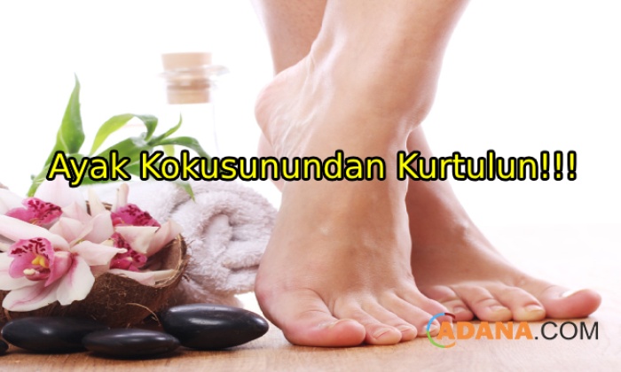 Ayak Kokusundan Kurtulmanın Yolları