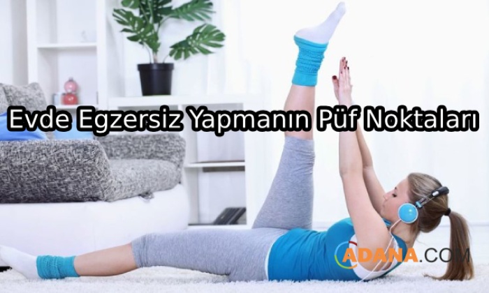 Evde Egzersiz Yaparken Dikkat Edilmesi Gerekenler