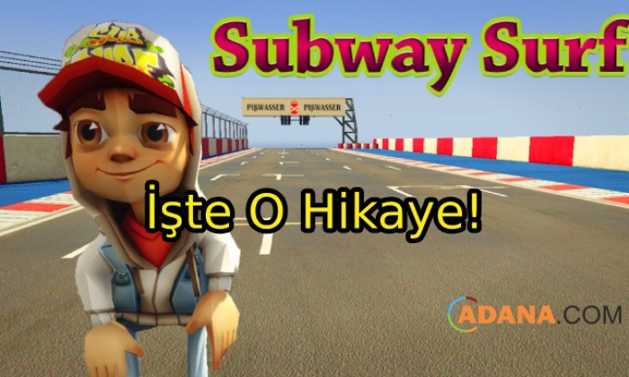 Subway Surfers'in İlginç Hikayesi