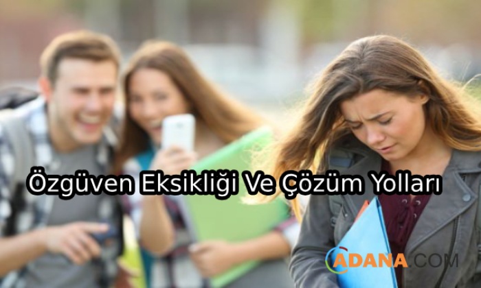 Özgüven Eksikliği Ve Aşma Yöntemleri