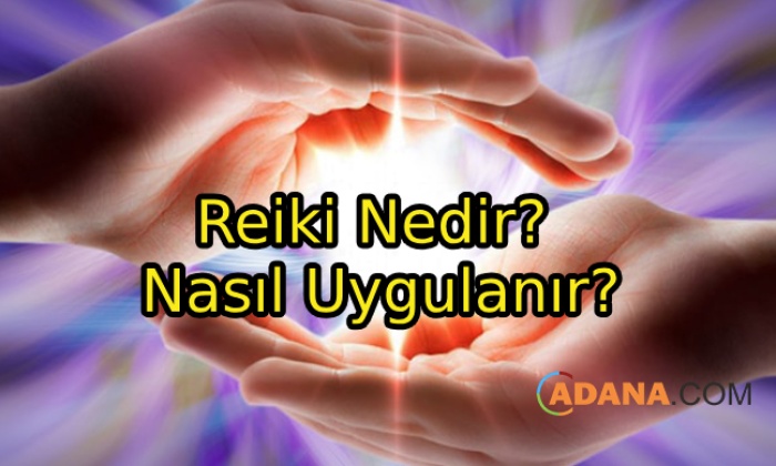 Reiki Nedir? Nasıl Uygulanır?
