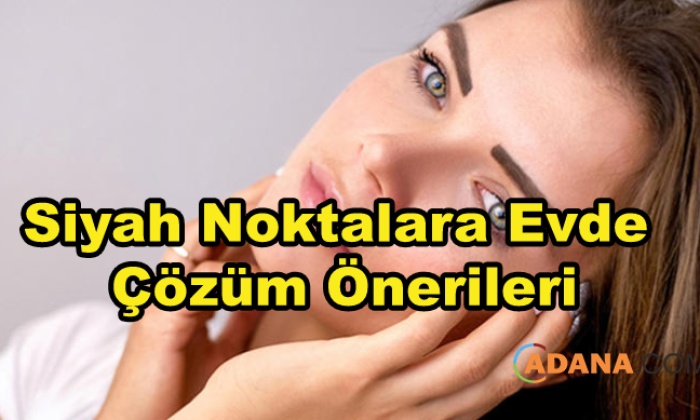 Siyah Noktalara Evde Çözüm Önerileri