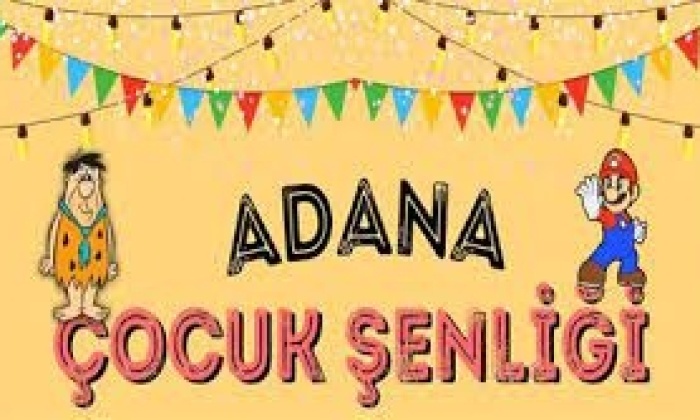 22 Temmuz Adana Adana Çocuk Şenliği Tiyatrosu