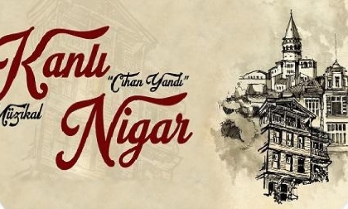 Kanlı Nigar Müzikali tiyatro sahneleri