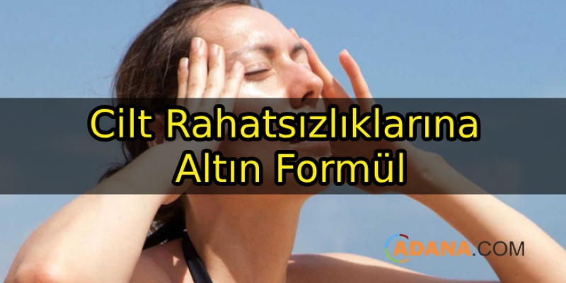 Cilt Rahatsızlıklarına Altın Formül