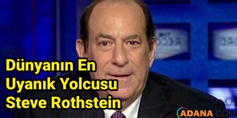 Dünyanın En Uyanık Yolcusu; Steve Rothstein