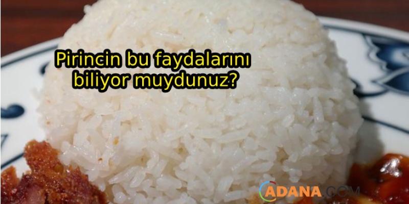 Pirincin Faydalarını Biliyor Muydunuz?