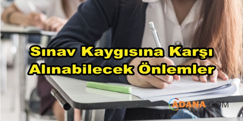 Sınav Kaygısına Karşı Alınabilecek Önlemler