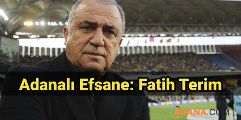 Adanalı Efsane: Fatih Terim