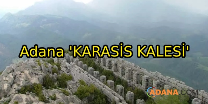 Adana 'KARASİS KALESİ'