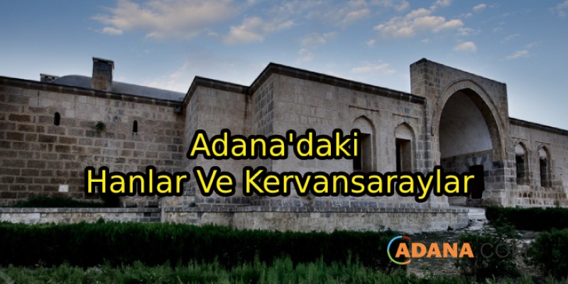 Adana'daki Hanlar Ve Kervansaraylar