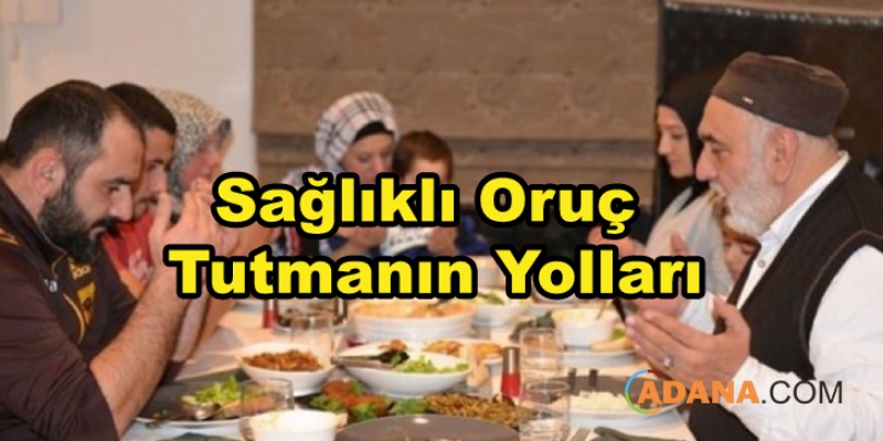Sağlıklı Oruç Tutmanın Yolları