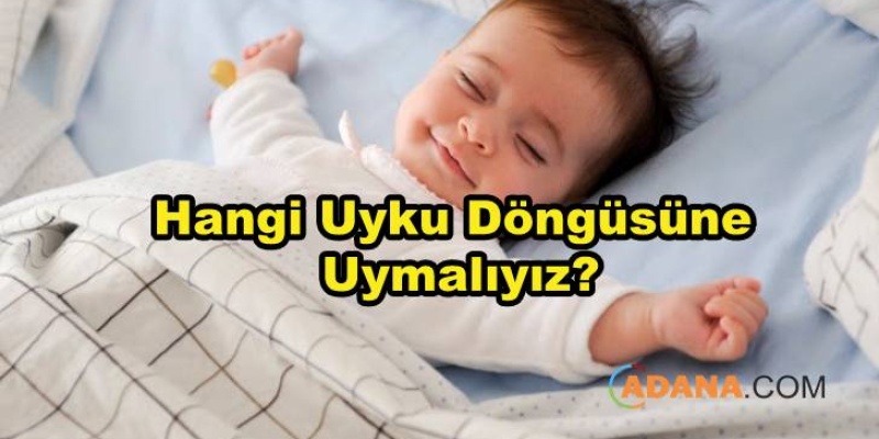 Hangi Uyku Döngüsüne Uymalıyız?