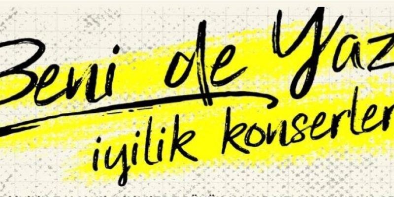 13 Nisan Adana Beni de Yaz İyilik Konserleri 